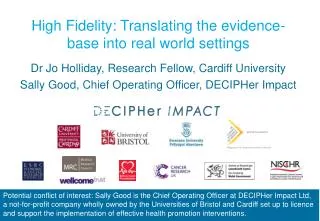 High Fidelity: Translating the evidence-base into real world settings