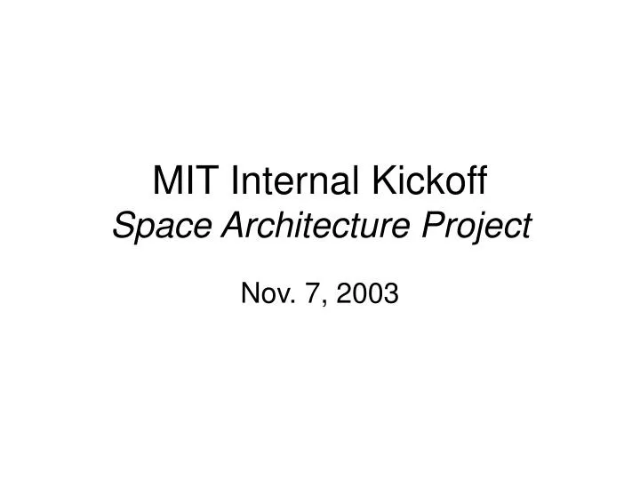 mit internal kickoff space architecture project