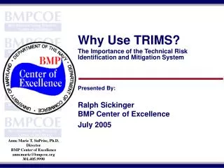 Why Use TRIMS? The Importance of the Technical Risk Identification and Mitigation System