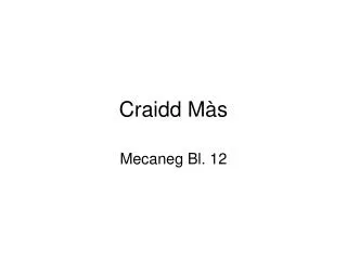 craidd m s