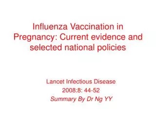 Influenza Vaccination in Pregnancy: Current evidence and selected national policies