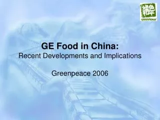 GE Food in China: Recent Developments and Implications