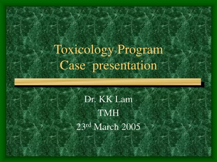 toxicology program case presentation