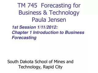 TM 745 Forecasting for Business &amp; Technology Paula Jensen