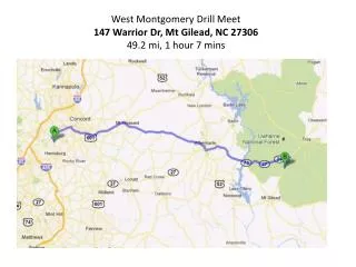 West Montgomery Drill Meet 147 Warrior Dr, Mt Gilead, NC 27306 49.2 mi, 1 hour 7 mins