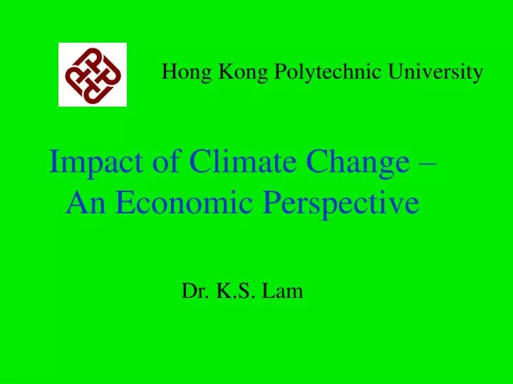 impact of climate change an economic perspective dr k s lam