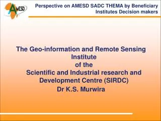 Perspective on AMESD SADC THEMA by Beneficiary Institutes Decision makers
