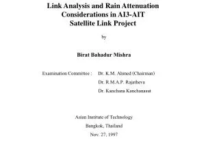 Link Analysis and Rain Attenuation Considerations in AI3-AIT Satellite Link Project