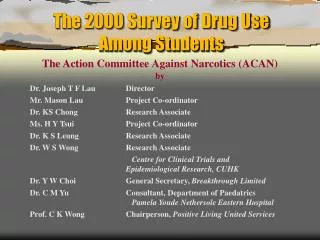 The 2000 Survey of Drug Use Among Students