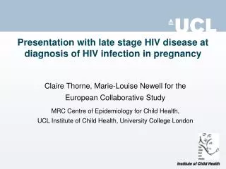 Presentation with late stage HIV disease at diagnosis of HIV infection in pregnancy