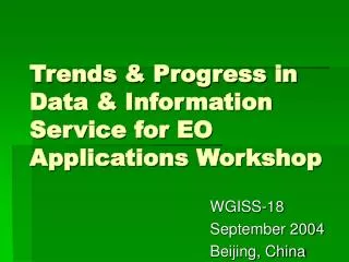 Trends &amp; Progress in Data &amp; Information Service for EO Applications Workshop