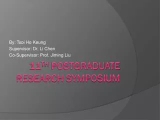 11 th Postgraduate Research Symposium
