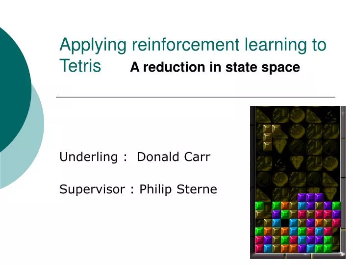 applying reinforcement learning to tetris a reduction in state space