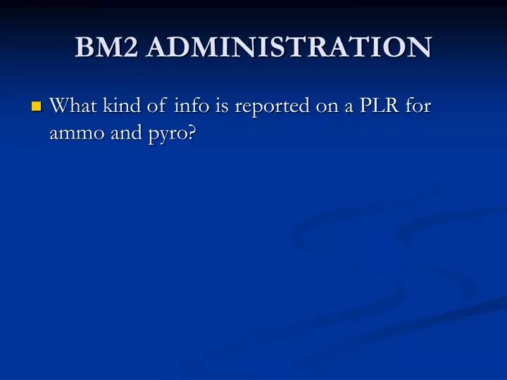 bm2 administration