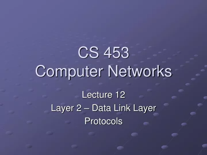 cs 453 computer networks