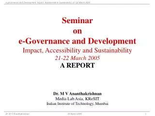 Seminar on e-Governance and Development Impact, Accessibility and Sustainability 21-22 March 2005