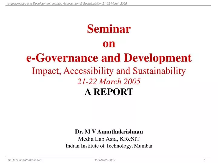 seminar on e governance and development impact accessibility and sustainability 21 22 march 2005