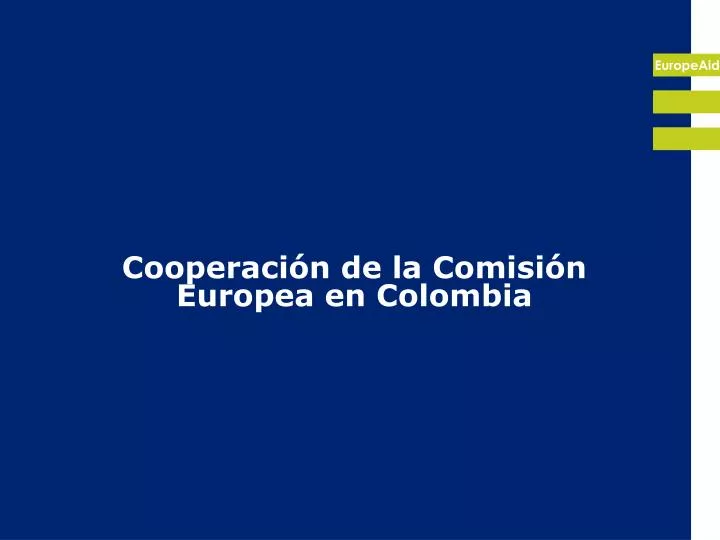cooperaci n de la comisi n europea en colombia