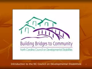 Introduction to the NC Council on Developmental Disabilities