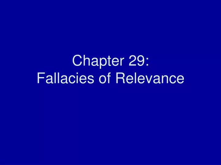 chapter 29 fallacies of relevance
