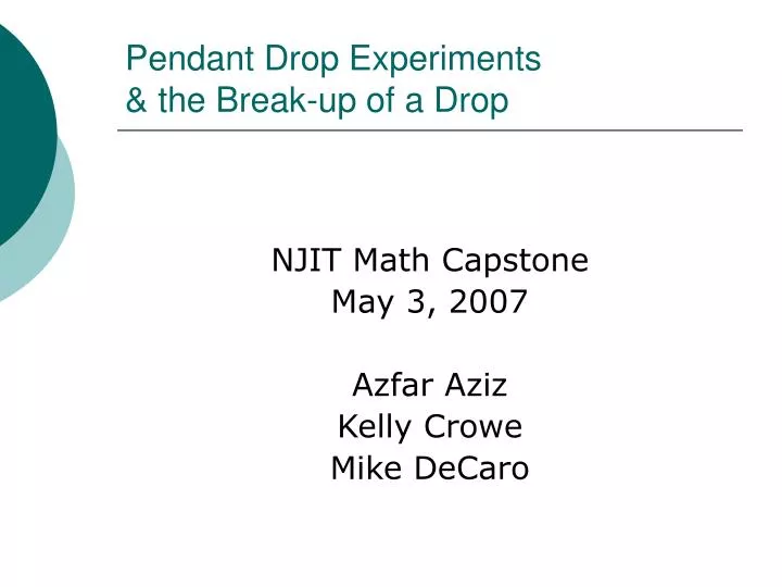 pendant drop experiments the break up of a drop
