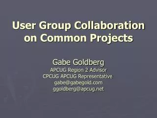 User Group Collaboration on Common Projects