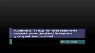Dr. P. M. Murali