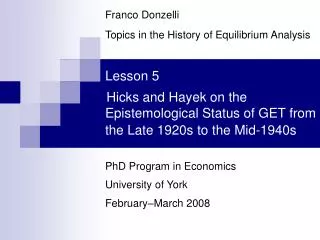 Lesson 5 Hicks and Hayek on the Epistemological Status of GET from the Late 1920s to the Mid-1940s
