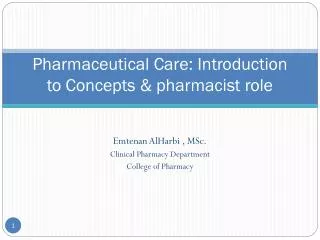Pharmaceutical Care: Introduction to Concepts &amp; pharmacist role