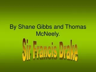 By Shane Gibbs and Thomas McNeely.