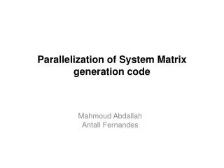 Parallelization of System Matrix generation code