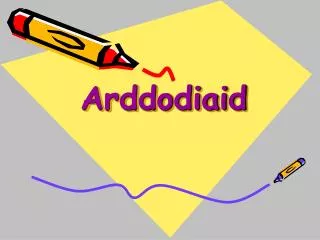 arddodiaid