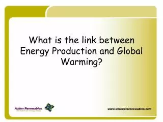What is the link between Energy Production and Global Warming?