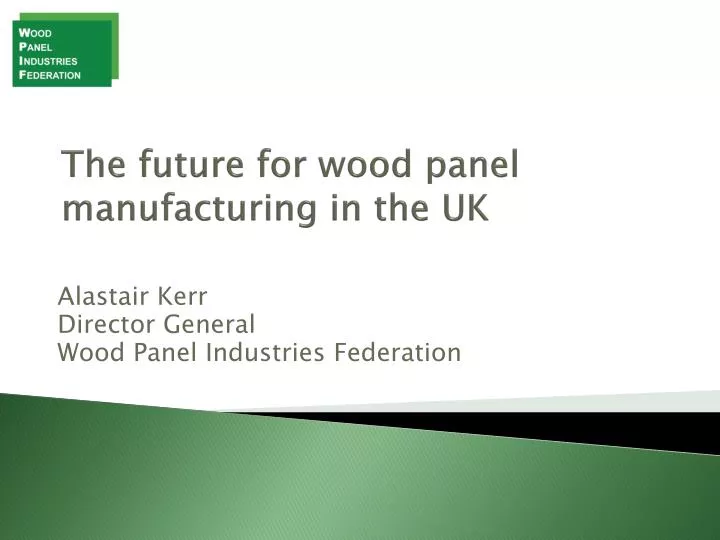 the future for wood panel manufacturing in the uk