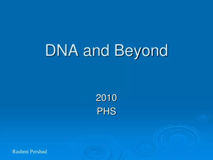 dna and beyond