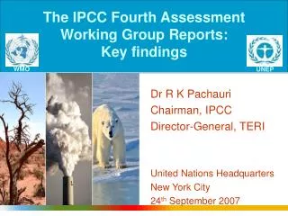 The IPCC Fourth Assessment Working Group Reports: Key findings