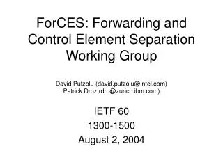 IETF 60 1300-1500 August 2, 2004