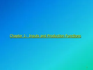 Chapter 1: Inputs and Production Functions