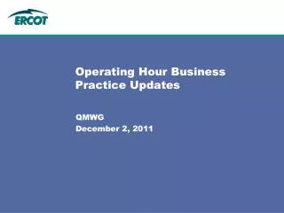Operating Hour Business Practice Updates