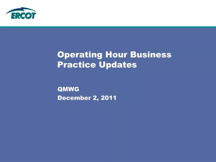 Operating Hour Business Practice Updates