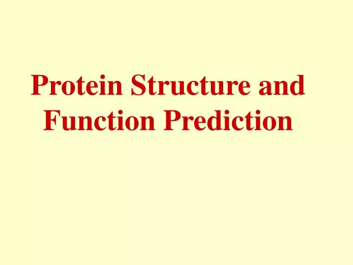 protein structure and function prediction