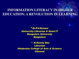INFORMATION LITERACY IN HIGHER EDUCATION: A REVOLUTION IN LEARNING