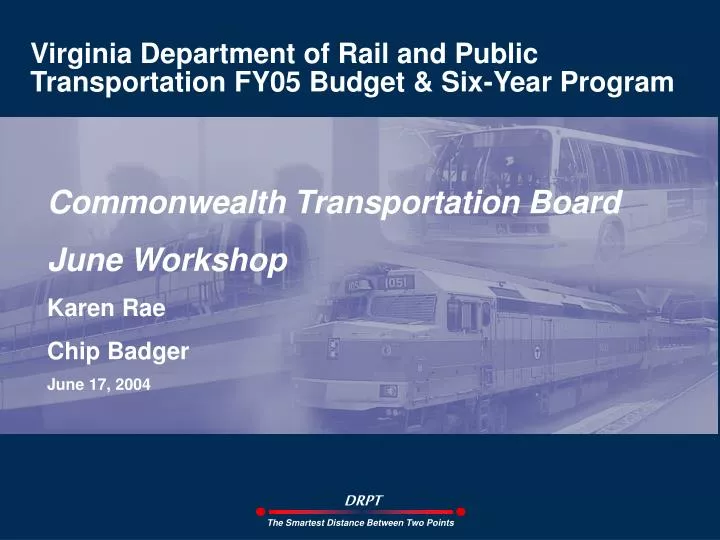 virginia department of rail and public transportation fy05 budget six year program