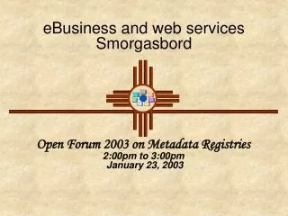 eBusiness and web services Smorgasbord