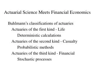 Actuarial Science Meets Financial Economics