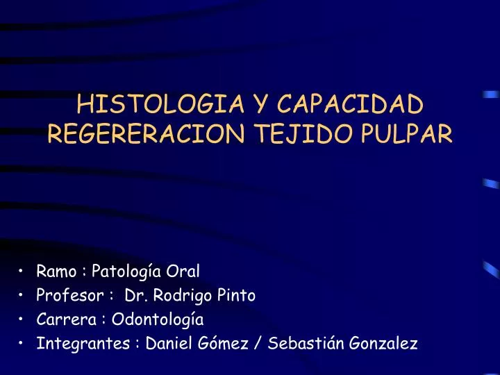 histologia y capacidad regereracion tejido pulpar