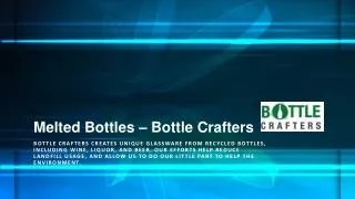 Melted Bottles | Bottle Crafters