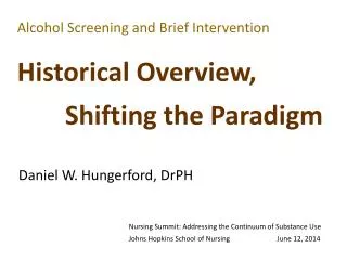 Alcohol Screening and Brief Intervention Historical Overview, Shifting the Paradigm