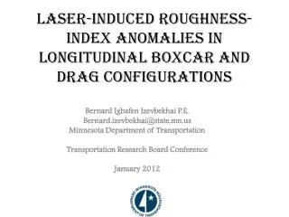 LASER-INDUCED ROUGHNESS-INDEX ANOMALIES IN LONGITUDINAL BOXCAR AND DRAG CONFIGURATIONS