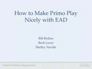 How to Make Primo Play Nicely with EAD